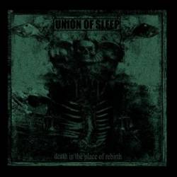 Union Of Sleep : Death in the Place of Rebirth